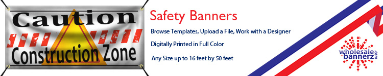 Custom Safety Banners from Wholesalebannerz.com